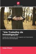 "Um Trabalho De Investigacao" di Ehsan Saba Ehsan edito da KS OmniScriptum Publishing