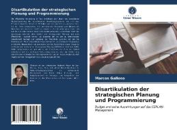 Disartikulation der strategischen Planung und Programmierung di Marcos Galloso edito da Verlag Unser Wissen
