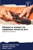 Bednost' wliqet na zdorow'e polosti rta di Rangoli Shriwastawa, Pradip Tangade, Vikas Singh edito da Sciencia Scripts