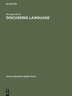 Discussing Language di Herman Parret edito da De Gruyter Mouton