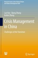 Crisis Management in China di Lan Xue, Kaibin Zhong, Qiang Zhang edito da Springer Nature Singapore