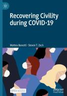 Recovering Civility During Covid-19 di Matteo Bonotti, Steven T. Zech edito da PALGRAVE MACMILLAN LTD