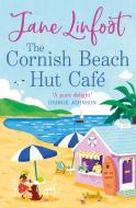 The Cornish Beach Hut Cafe di Jane Linfoot edito da HarperCollins Publishers