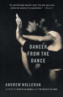 Dancer from the Dance di Andrew Holleran edito da HARPERCOLLINS