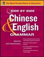 Side by Side Chinese and English Grammar di Feng-Hsi Liu, Rongrong Liao, Xiaozhou Wu, C. Frederick Farrell edito da McGraw-Hill Education - Europe