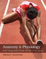 Anatomy & Physiology with Integrated Study Guide and Connect Access Card di Stanley Gunstream edito da McGraw-Hill Education