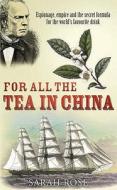 For All The Tea In China di Sarah Rose edito da Cornerstone