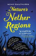 Nature's Nether Regions di Menno Schilthuizen edito da Penguin Putnam Inc