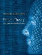 Pattern Theory: From Representation to Inference di Ulf Grenander, Michael Miller edito da OXFORD UNIV PR