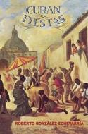 Cuban Fiestas di Roberto Gonzalez Echeva edito da Yale University Press