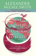 The World According to Bertie di Alexander Mccall Smith edito da ANCHOR