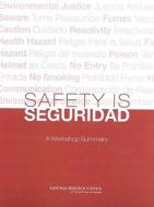 Safety Is Seguridad di Committee on Communicating Occupational Safety and Health Information to Spanish-Speaking Workers, Committee on Earth Resources, Board on Earth Sciences edito da National Academies Press