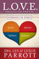 L.O.V.E. Workbook for Women di Les Parrott, Leslie L. Parrott edito da Zondervan