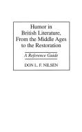 Humor in British Literature, From the Middle Ages to the Restoration di Don L. F Nilsen edito da Greenwood