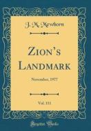 Zion's Landmark, Vol. 111: November, 1977 (Classic Reprint) di J. M. Mewborn edito da Forgotten Books