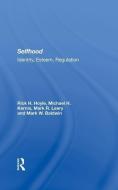 Selfhood di Rick Hoyle, Michael H. Kernis, Mark R. Leary, Mark W. Baldwin edito da Taylor & Francis Ltd