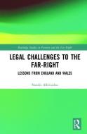 Legal Challenges To The Far-right di Natalie Alkiviadou edito da Taylor & Francis Ltd