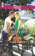 The Guy to Be Seen with di Fiona Harper edito da Harlequin