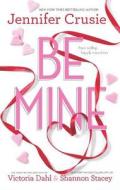 Be Mine: Sizzle\Too Fast to Fall\Alone with You di Jennifer Crusie, Victoria Dahl, Shannon Stacey edito da Harlequin