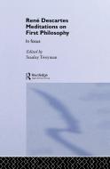 Rene Descartes' Meditations on First Philosophy in Focus di Rene Descartes edito da Taylor & Francis Ltd