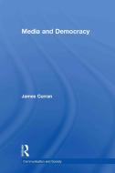 Media and Democracy di James Curran edito da Taylor & Francis Ltd