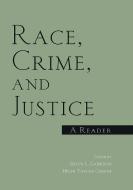 Race, Crime, and Justice di Shaun L. Gabbidon edito da Routledge