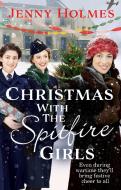 Christmas With The Spitfire Girls di Jenny Holmes edito da Transworld Publishers Ltd