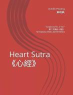 Heart Sutra《心经》: Symphony No. 2 "Gir"第二交响乐《&#26684 di Huang& edito da LIGHTNING SOURCE INC