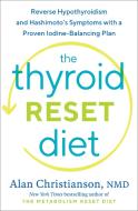 The Thyroid Reset Diet di Alan Christianson edito da Random House Usa Inc