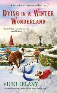 Dying in a Winter Wonderland di Vicki Delany edito da BERKLEY BOOKS