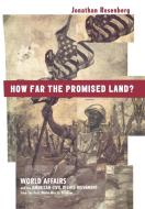How Far the Promised Land? di Jonathan Rosenberg edito da Princeton University Press