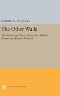 The Other Walls di Harold H. Saunders edito da Princeton University Press