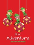 Elf Adventure Journal di Melanie Johnson, Jenn Foster, Publishing Elite Online edito da Elite Online Publishing