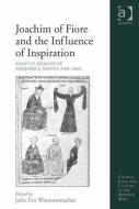 Joachim of Fiore and the Influence of Inspiration edito da Taylor & Francis Ltd