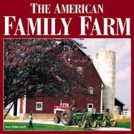 The American Family Farm di Hans Halberstadt edito da Motorbooks International
