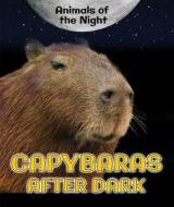 Capybaras After Dark di Heather Moore Niver edito da ENSLOW PUBL