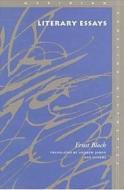 Literary Essays di Ernst Bloch edito da Stanford University Press
