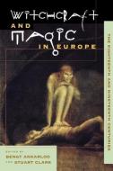Witchcraft and Magic in Europe, Volume 5: The Eighteenth and Nineteenth Centuries di Stuart Clark, Bengt Ankarloo edito da UNIV OF PENNSYLVANIA PR