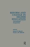Reform And Change In Higher Education di James Mauch edito da Taylor & Francis Inc
