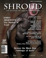 Shroud 3: The Journal of Dark Fiction and Art di D. Harlan Wilson, Joseph D'Lacey edito da Shroud Publishing, LLC