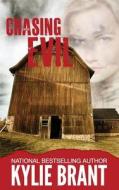 Chasing Evil di Kylie Brant edito da Kimberly Bahnsen