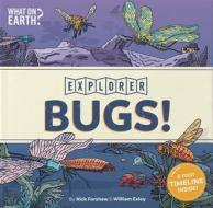 Bugs! di Nick Forshaw edito da WHAT ON EARTH PUB LTD