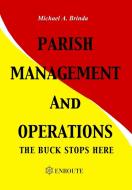 Parish Management and Operations di Michael A Brinda edito da En Route Books and Media