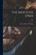 The Mercilite [1960]; 1960 edito da LIGHTNING SOURCE INC