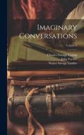 Imaginary Conversations; Volume 6 di Walter Savage Landor, John Forster edito da LEGARE STREET PR