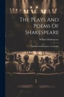 The Plays And Poems Of Shakespeare: Anthony And Cleopatra. Cymbeline di William Shakespeare edito da LEGARE STREET PR