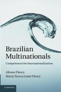Brazilian Multinationals di Afonso Fleury, Maria Tereza Leme Fleury edito da Cambridge University Press
