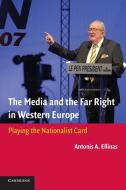 The Media and the Far Right in Western Europe di Antonis A. Ellinas edito da Cambridge University Press