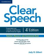 Clear Speech Teacher's Resource and Assessment Book di Judy B. Gilbert edito da Cambridge University Press