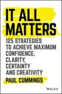 It All Matters di Paul Cummings edito da John Wiley & Sons Inc